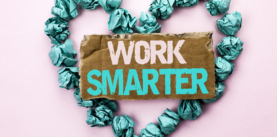 Tips for Working Smarter!